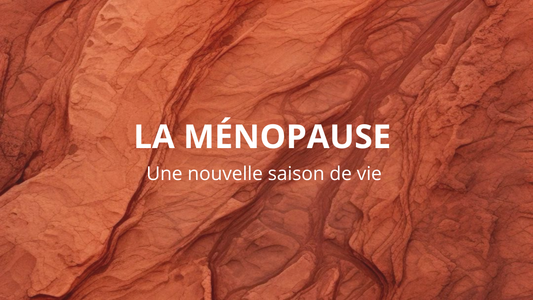 Vivre la ménopause sereinement